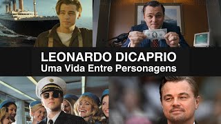 Leonardo DiCaprio Uma Vida Entre Personagens  Task Movies [upl. by Gonyea]