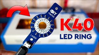 K40 Laser Cutter amp Engraver  LED Ring Accessory  Is it SAFE [upl. by Adnot]