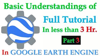 Full Tutorial  Basic Google Earth Engine Part 3 [upl. by Oicirbaf495]