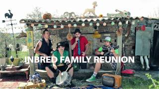 Inbred Family Reunion  Dehr Dehr Country Song by Inbred Knucklehead [upl. by Launam]