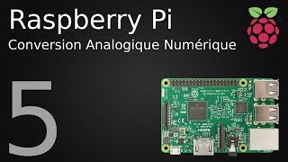 Tutoriel Raspberry Pi  5  Conversion Analogique Numérique avec un mcp3008 CAN [upl. by Calle]