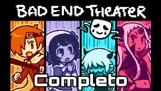 BAD END THEATER quotJUEGO COMPLETOquot ESPAÑOL [upl. by Pelson]