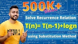 L25 Recurrence Relation  Tn Tn1 logn  Substitution Method  Algorithm [upl. by Ahseyt]