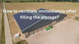 Storage advice  How to ventilate immediately after filling the storage  TolsmaGrisnich [upl. by Beisel]