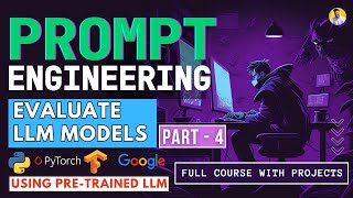 How to evaluate large language models using Prompt Engineering  Testing and Improving with PyTorch [upl. by Llednik]