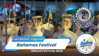 Bañamos Festival  Los Baños Laguna  Anilag Festival 2024 Full Performance [upl. by Esteban]