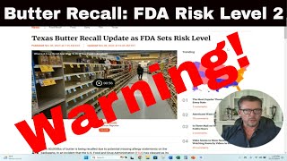 Breaking News FDA Urgent Butter Recall Alert CHECK YOUR FRIDGE [upl. by Renckens]