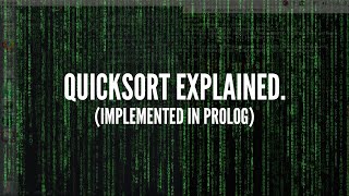 Quicksort Algorithm Simple Explanation Implemented in Prolog [upl. by Merrily]