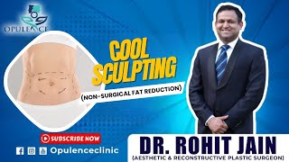 Cool Sculpting Nonsurgical fat reduction  By Dr Rohit Jain [upl. by Harleigh20]