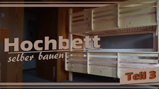 Hochbett selber bauenTeil 3DIY BauanleitungEtagenbett  Stockbett für Kinder [upl. by Aerdnwahs]