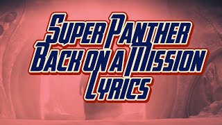 UPAC Super Panther 2024  Back on a Mission  Lyrics [upl. by Ellesig]