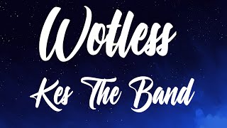 Kes The Band  Wotless Better Quality Audio [upl. by Lisetta]