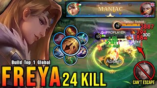 24 Kills  MANIAC Freya Maximum ATK Speed Build 100 Cant Escape  Build Top 1 Global Freya  MLBB [upl. by Neelloc]