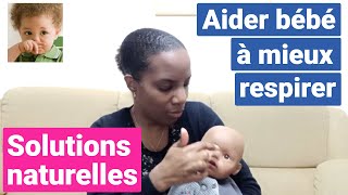 Comment aider bébé à mieux respirer   Nez bouché  SOLUTIONS NATURELLES [upl. by Galatea]