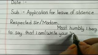 How to write an Application for leave of absence।। Application for leave of absence in English।। [upl. by Vasiliu380]