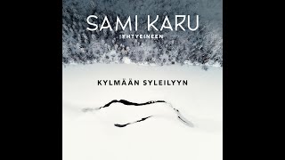 Kylmään syleilyyn  Sami Karu Yhtyeineen [upl. by Andromada]