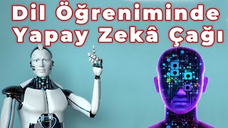 Dil Öğrenmede Yapay Zeka [upl. by Dew]