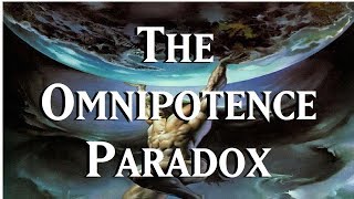 The Omnipotence Paradox [upl. by Aneelad401]