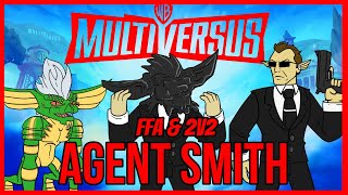 quotSeems like someone needs to touch grassquot  MULTIVERSUS  Agent Smith FFA amp 2V2 [upl. by Ursulette]