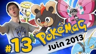 Pokémag 13  Juin 2013  Smash Bros amp 9 Nouveaux Pokémon   Pokémon X Y [upl. by Nonac]