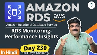 Day 230 AWS RDS  RDS Monitoring Performance Insights  Hindi  AWS Tutorial [upl. by Nivrem555]