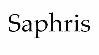 How to Pronounce Saphris [upl. by Wadesworth908]