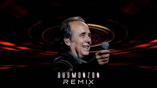 Caminante no hay camino  Joan Manuel Serrat Gus Monzon Remix [upl. by Marko]