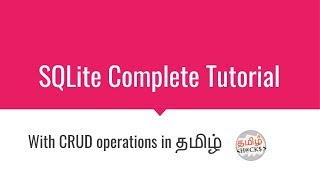 Learn SQLite Database in tamil  Complete tutorial with practical examples  tamilhacks [upl. by Desireah]