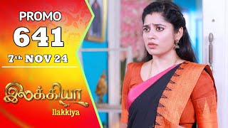 Ilakkiya Serial  Episode 641 Promo  Shambhavy  Nandan  Sushma Nair  Saregama TV Shows Tamil [upl. by Ambrosia3]