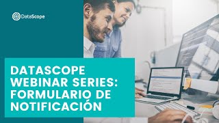 DataScope Webinar Series  Formulario de Notificación [upl. by Yroj]