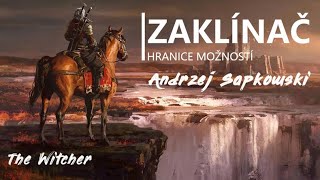 Andrzej Sapkowski  Zaklínač Hranice možností CZ Fantasy [upl. by Einnej]