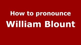 How to pronounce William Blount American EnglishUS  PronounceNamescom [upl. by Llemej582]