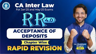 5 Deposits Revision CA Inter Law CA Shubham Singhal AIR 4 Jan25 amp May25 [upl. by Certie]