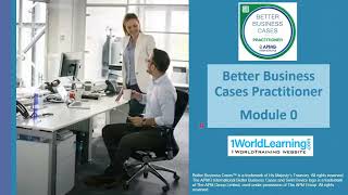 Course Introduction  Better Business Cases Practitioner  APMG  1WorldTrainingcom [upl. by Wahs89]