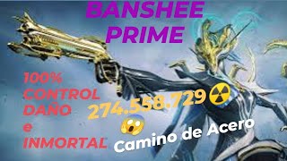 🔊 BUILD BANSHEE Prime 100 CONTROL INMORTAL e DAÑO BRUTAL para Camino de Acero❗❗ la necesitas😏 [upl. by Rafaello815]