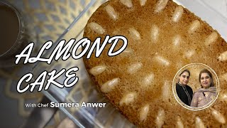 Almond Cake New Recipe 2024 by Chef Shireen Anwer amp Chef Sumera Anwer in Urdu Hindi [upl. by Royall]