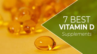 7 Best Vitamin D Supplements A Detailed List Our BestRanked Choices [upl. by Sehcaep]