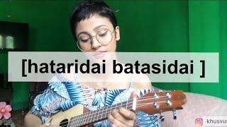 hataridai batasidai by sajjan raj vaidyaukulele cover [upl. by Steffi]