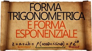 Numeri Complessi  Forma Trigonometrica e Forma Esponenziale [upl. by Gregson530]