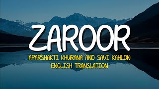 Aparshakti Khurana amp Savi Kahlon  Zaroor  English Translation Lyrics [upl. by Allit]