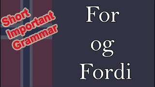 Norwegian grammar quotForquot and quotFordiquot [upl. by Dorca]