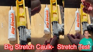 Big Stretch Caulk  Stretch Test [upl. by Asennav]