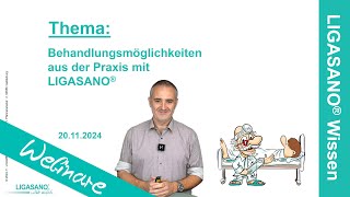 Behandlungsmöglichkeiten mit LIGASANO®  Webinar 20112024 [upl. by Hoopes]