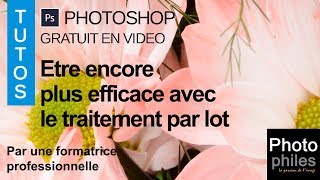 Etre encore plus efficace sur Photoshop  Facile avec les Tutos Photophiles [upl. by Kathryne]