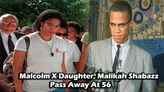 Malcolm X Daughter Malikah Shabazz Dies At The Age Of 56 [upl. by Ahseym]