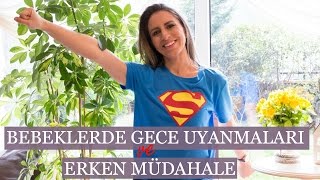 Bebeklerde Gece Uyanmaları ve Erken Müdahale [upl. by Enom]