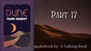 Part 17  Book 1  Dune  Audiobook  Frank Herbert [upl. by Yelhak]