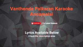 Vanthenda Palkaran Karaoke Annamalai Karaoke [upl. by Mikkanen]