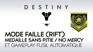 Destiny FR Découverte mode Faille  Médaille Sans Pitié No Mercy Fusil auto Invocateur [upl. by Yajeet]