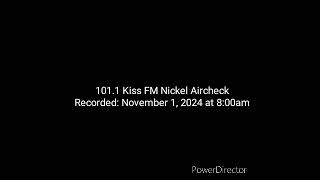 1011 Kiss FM Nickel Commercial Break and Station ID during All Saints Day November 1 2024 [upl. by Tillman230]